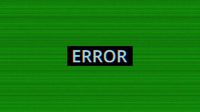 Error Warning Text - Appearing and Disappearing Message on Noisy Green Screen. Glitch effect.