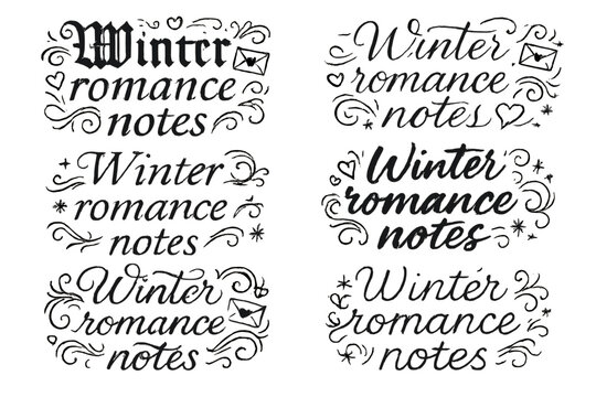 Winter Romance Calligraphy. Winter romance notes. Create a calligraphy lettering illustration of the phrase: