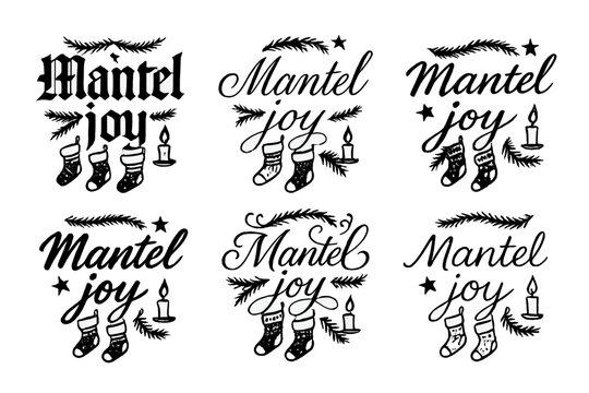 Mantel Joy Lettering. Mantel joy. Create a calligraphy lettering illustration of the phrase: Mantel joy.