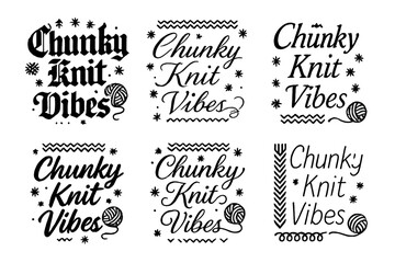 Fototapeta premium Chunky Knit Styles. Chunky knit vibes. Create a calligraphy lettering illustration of the phrase: Chunky knit