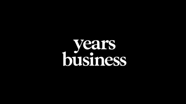 White text 'years business' on a black background, a minimalist graphic symbolizing business longevity, experience, and history.