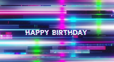 Birthday glitch effect abstract background celebration party design graphic modern colorful style art