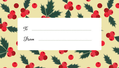 Christmas Gift Tag with Holly Berries on Light Background Festive Vector Label with “To From” Layout for Holiday Wrapping.