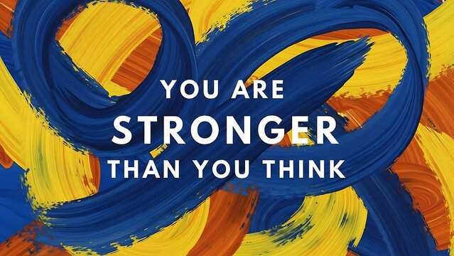 Inspirational quote with blue and yellow brush strokes creating a vibrant artistic design