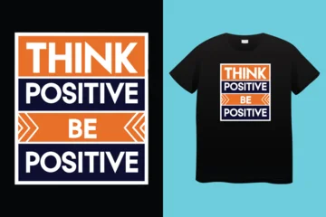 Fotobehang Positive Typography Inspirational typography stay positive hand-lettered design for motivational use t shirt design  © SKTanvir