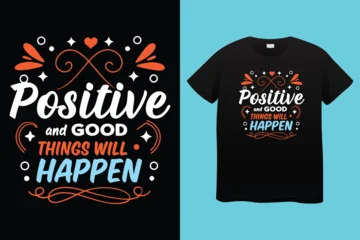 Fotobehang Positive Typography Inspirational typography stay positive hand-lettered design for motivational use t shirt design  © SKTanvir