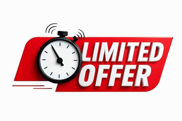 Red limited offer sign with a ticking clock emphasizing urgency and time sensitive sales promotions