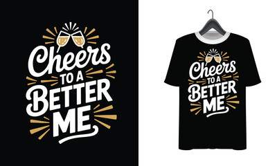 Cheers to a Better Me Hand Lettered Typography with Champagne Glasses Keywords: Cheers, Better Me, Hand Lettered, Typography