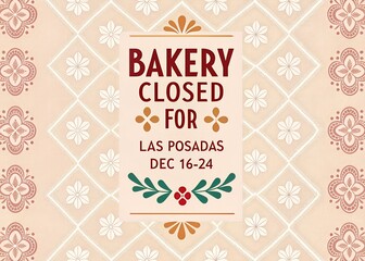 Bakery Closed Sign for Las Posadas Holiday Season