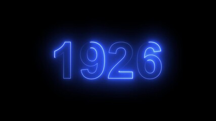 1926 Glowing Neon Line Text Animation, Powerful Abstract Neon Number Design in Stunning 4K Highlighting the Iconic and Important Year important date 1926.