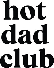 Naklejka premium Hot Dad Club Minimal Design