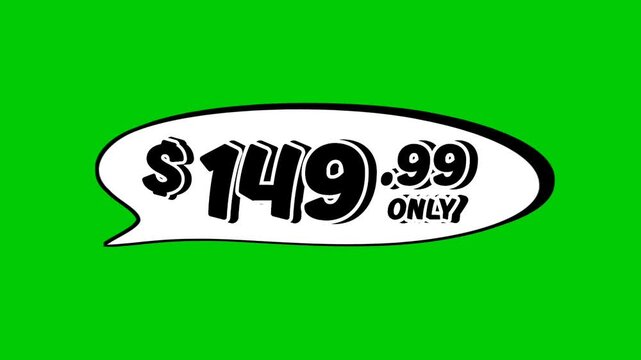 $149.99 dollars price tag in speech bubble animation motion graphics on green screen background. Perfect for ads, e-commerce, retail, discounts, and promotion business concept video element
