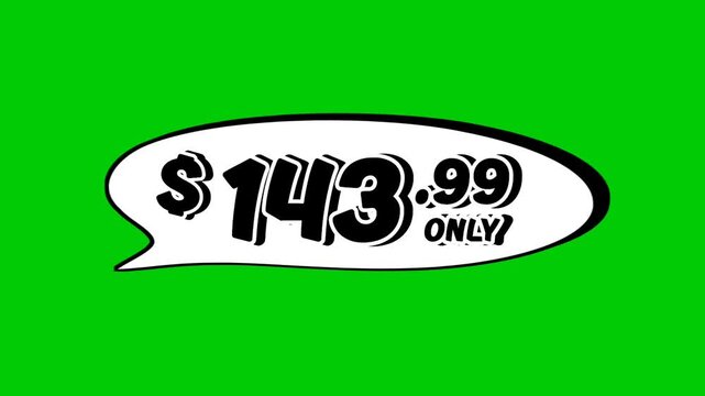 $143.99 price tag in speech bubble animation motion graphics on green screen background. Perfect for ads, e-commerce, retail, discounts, and promotion business concept video element