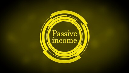 Yellow circular abstract graphic with the words Passive income in the center on a dark yellow gradient background