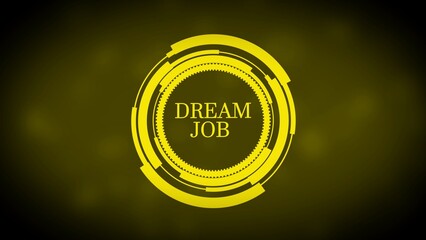 Yellow futuristic circular emblem with text DREAMJOB on dark background dream job career