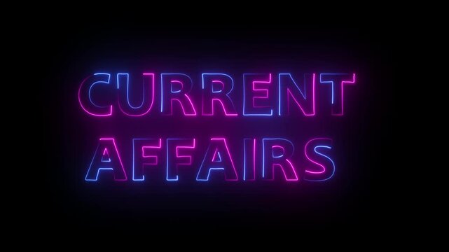 Glowing neon CURRENT AFFAIRS text icon animation.CURRENT AFFAIRS word banner sign clip art poster template signboard on black background.