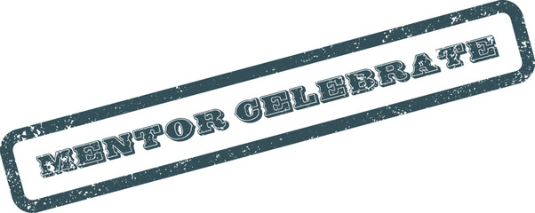 Mentor Celebrate Vintage Rubber Stamp, Encouragement, Achievement, and Leadership Concept
