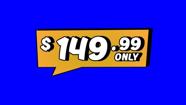 Animation $149.99 only price tag in orange speech bubble motion graphics on Blue screen background. Perfect for ads, e-commerce, retail, discounts, and promo videos business concept video element