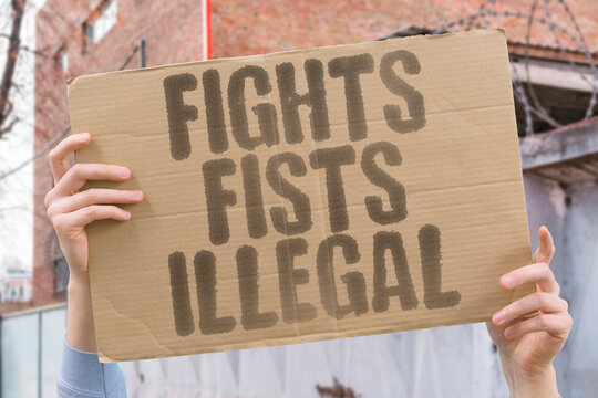 "Fights Fists Illegal" Physical altercations lead to criminal assault charges. ASSAULT. BATTERY. ARRESTS. PENALTIES. MISDEMEANOR.
