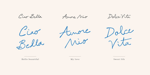 Set of Italian Handwritten Lettering Quotes with Ciao Bella, Amore Mio, Dolce Vita in Elegant Script Style