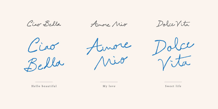 Set of Italian Handwritten Lettering Quotes with Ciao Bella, Amore Mio, Dolce Vita in Elegant Script Style