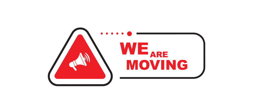 we are moving sign on white background