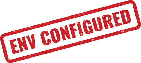 Official red Env Configured rectangular stamp confirming successful environment setup completion
