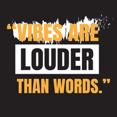 Vibes Are Louder Than Words Typography Design;