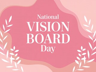 Celebrating national vision board day with inspiring goals and future aspirations