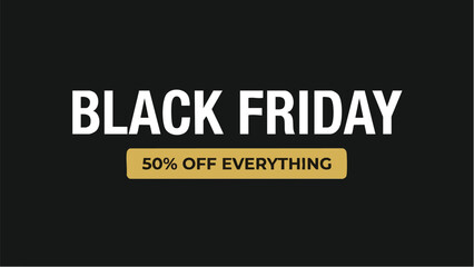 Obraz premium Black Friday Sale Banner 50 Percent Off Everything Dark Background