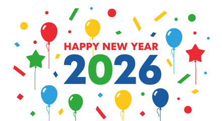 Happy new year 2026 celebration with colorful balloon and confetti