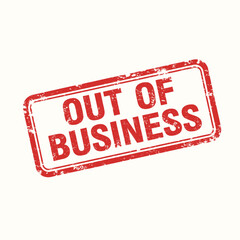A red distressed rubber stamp with "OUT OF BUSINESS" text on a white background, symbolizing company closure.