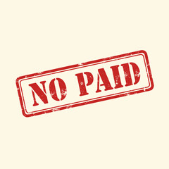A red grunge rubber stamp with the text 'NO PAID' on a light beige background, indicating an unpaid status or rejection of payment.