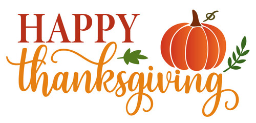 Happy Thanksgiving Lettering. Pumpkin and Leaves Autumn Quote