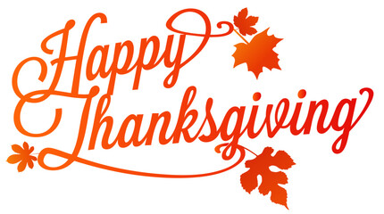 Happy Thanksgiving Fall Typography. orange script with  Autumn Leaf Calligraphy Greeting