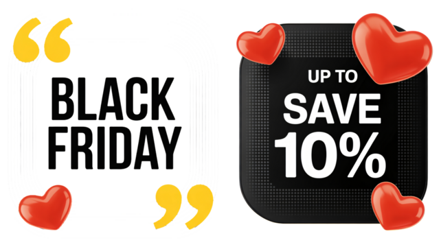 Black Friday sale with up to 10% savings is here, get ready for special offers with a heart during this season of shopping, limited time promotion