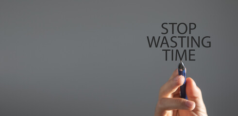Stop Wasting Time. Business concept