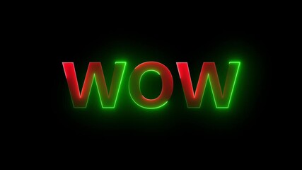 Wow neon sign animation with green and red color on black background - Powered by Adobe