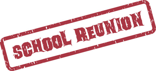 Authentic Red Rubber Stamp Announcing a Special School Reunion Event Invitation or Promotional Material