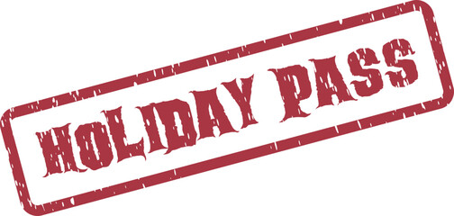 A red grunge textured rubber stamp presents the clear message HOLIDAY PASS for travel or events