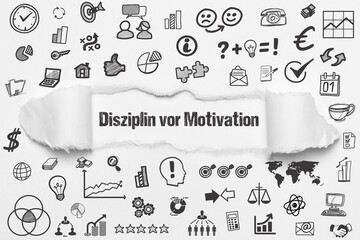 Disziplin vor Motivation	
