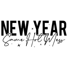 Happy New year t shirt, Funny new year, Please Wait… 2026 Loading,Family New Year,Minimal Calendar Tile, New year party outfit, twenty twenty six, New year same hot mess, cheers to the new year,