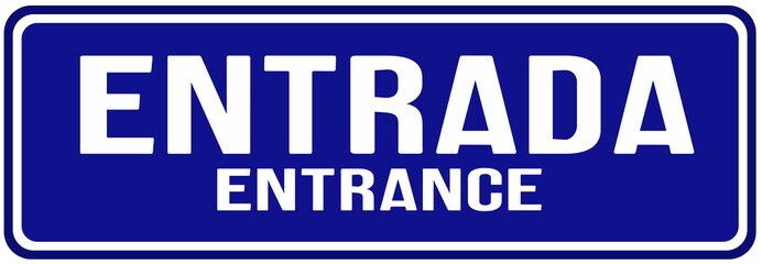 Sign in blue color that says in Protuguese and english : entrance