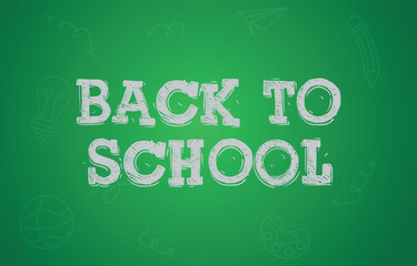 Back to School Message on a Green Chalkboard with Hand-Drawn School Icons Such as Pencils, Lightbulb, and Paper Airplane