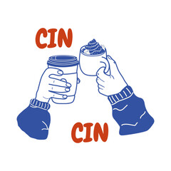 Hands holding coffee cups greet each other. Friends clink mugs with non-alcoholic drinks, saying "cin-cin". Flat vector illustration, hand-drawn with doodles, for a print, card, coffee shop