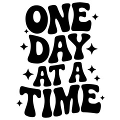 One day at a time motivational quote with stars in black and white retro style typography design art