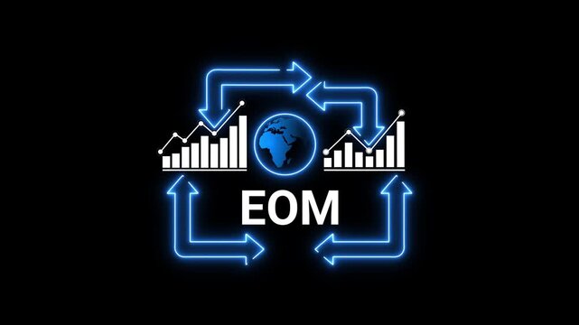 EOM acronym with global earth and financial bar charts in a blue neon cycle on black background End of Month