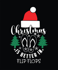 CHRISTMAS IS BETTER IN FLIP FLOPS TSHIRT DESIGN