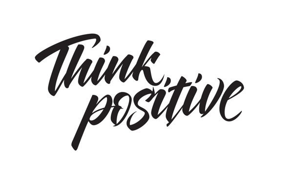 Think Positive  Calligraphy Vector Art
