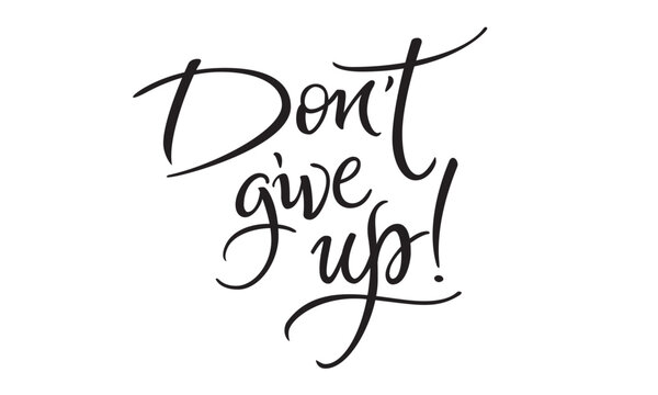 Dont Give Up Stylish Card Calligraphy Vector Art